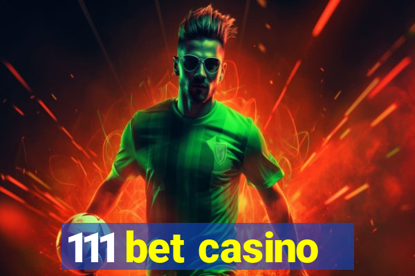 111 bet casino